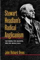Stewart Headlam's Radical Anglicanism