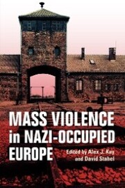 Mass Violence in Nazi-Occupied Europe - Cover