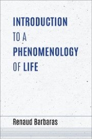 Introduction to a Phenomenology of Life