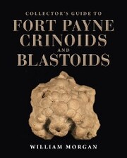 Collector's Guide to Fort Payne Crinoids and Blastoids