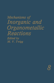 Mechanisms of Inorganic and Organometallic Reactions Volume 8
