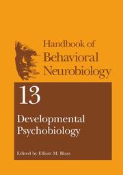 Developmental Psychobiology, Developmental Neurobiology and Behavioral Ecology: Mechanisms and Early Principles - Cover