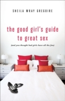 Good Girl's Guide to Great Sex