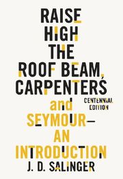 Raise High the Roof Beam, Carpenters and Seymour - An Introduction - Cover