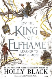 How the King of Elfhame Learned to Hate Stories - Cover