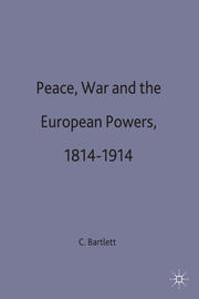 Peace, War and the European Powers, 1814-1914