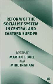 Reform of the Socialist System in Central and Eastern Europe