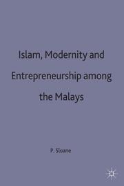 Islam, Modernity and Entrepreneurship among the Malays