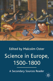 Science in Europe, 1500-1800: A Secondary Sources Reader