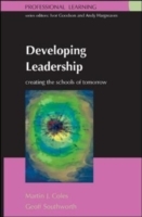 EBOOK: Developing Leadership: Creating the Schools of Tomorrow