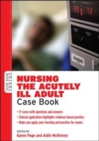 EBOOK: Nursing the Acutely ill Adult: Case Book