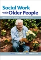 Social Work with Older People: Approaches to Person-Centred Practice