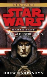 Star Wars - Darth Bane: Path of Destruction