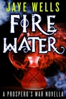 Fire Water: A Prospero's War Novella - Cover