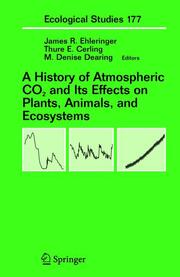 A History of Atmospheric Co2 and Its Effects on Plants, Animals and, Ecosystems - Cover