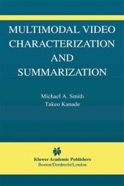 Multimodal Video Characterization and Summarization - Cover