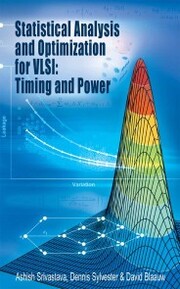 Statistical Analysis and Optimization for VLSI: Timing and Power