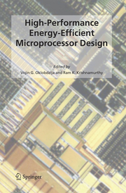 High Performance Energy Efficient Microprocessor Design