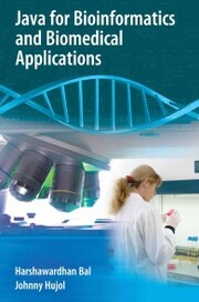 Java for Bioinformatics and Biomedical Applications