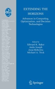 Extending the Horizons: Advances in Computing, Optimization, and Decision Technologies