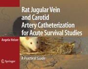 Rat Jugular Vein and Carotid Artery Catheterization for Acute Survival Studies