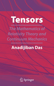 Tensors: The Mathematics of Relativity Theory and Continuum Mechanics - Cover