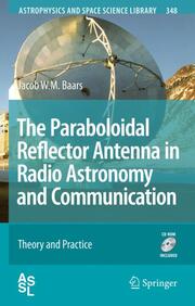The Paraboloidal Reflector Antenna in Radio Astronomy and Communication - Cover