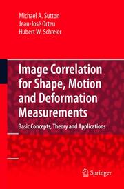Image Correlation for Deformation, Motion and Shape Measurements