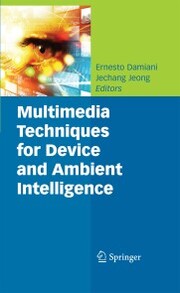 Multimedia Techniques for Device and Ambient Intelligence