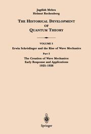 The Creation of Wave Mechanics; Early Response and Applications 1925-1926