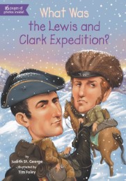 What Was the Lewis and Clark Expedition? - Cover