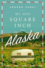 My One Square Inch of Alaska - Cover