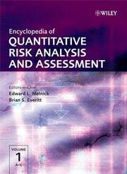 Encyclopedia of Quantitative Risk Analysis and Assessment