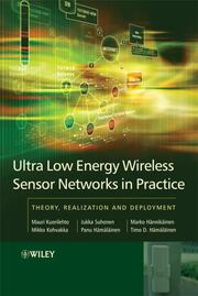 Ultra Low Energy Wireless Sensor Networks in Practice