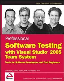 Professional Software Testing with Visual Studio 2005 Team System
