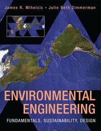 Environmental Engineering: Fundamentals, Sustainability, Design