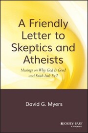 A Friendly Letter to Skeptics and Atheists - Cover