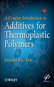 A Concise Introduction to Additives for Thermoplastic Polymers - Cover