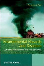 Environmental Hazards and Disasters - Contexts, Perspectives and Management