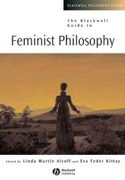 The Blackwell Guide to Feminist Philosophy - Cover