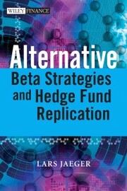 Alternative Beta Strategies and Hedge Fund Replication - Cover