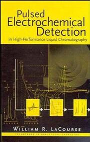 Pulsed Electrochemical Detection in High-Performance Liquid Chromatography