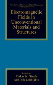 Electromagntic Fields in Unconventional Materials and Structures