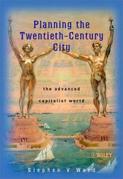 Planning the Twentieth-Century City