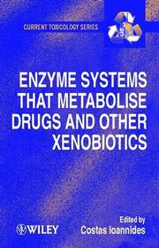 Handbook of Enzyme Systems for Drugs and other Xenobiotics