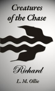 Creatures of the Chase - Richard