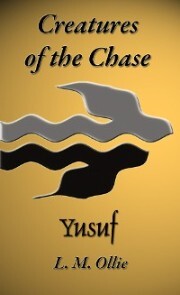 Creatures of the Chase - Yusuf