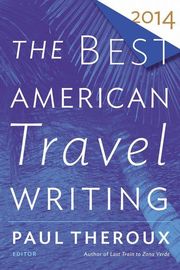 The Best American Travel Writing 2014