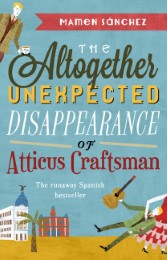 The Altogether Unexpected Disappearance of Atticus Crafsman
