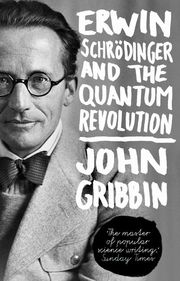 Erwin Schrödinger and the Quantum Revolution - Cover